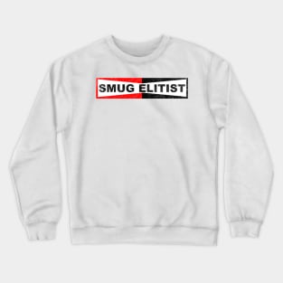 Smug Elitist Champ Crewneck Sweatshirt